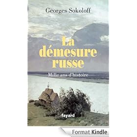 La d�mesure russe.Mille ans d'histoire
