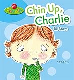 Chin up, Charlie, be brave