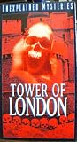Unexplained Mysteries: The Tower of London [VHS]
