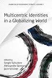 ISBN 9781623967185 product image for Multicentric Identities in a Globalizing World (Hc) (Yearbook of Idiographic Sci | upcitemdb.com
