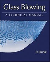 Glass Blowing: A Technical Manual