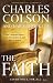 The Faith: What Christians Believe, Why They Believe It, and Why It Matters