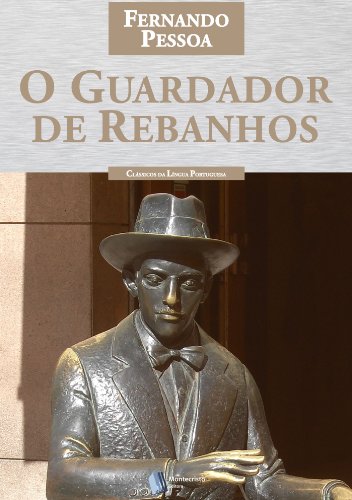 O Guardador de Rebanhos (Portuguese Edition), by Alberto Caeiro, Fernando Pessoa O Guardador de Rebanhos (Portuguese Edition), by Alberto Caeiro, Fernando Pessoa