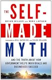 The Self-Made Myth: And the Truth about How Government Helps Individuals and Businesses Succeed