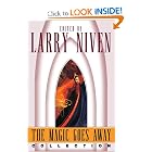 The Magic Goes Away Collection: The Magic Goes Away, The Magic May Return, and More Magic by Larry Niven