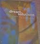 Dream Solutions: Using Your Dreams to Change Your Life