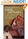 Fire Within: St. Teresa of Avila, St. John of the Cross, and the Gospel-On Prayer