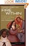 Fire Within: St. Teresa of Avila, St. John of the Cross, and the Gospel-On Prayer