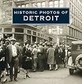 Historic Photos of Detroit (Historic Photos.) (Historic Photos.)