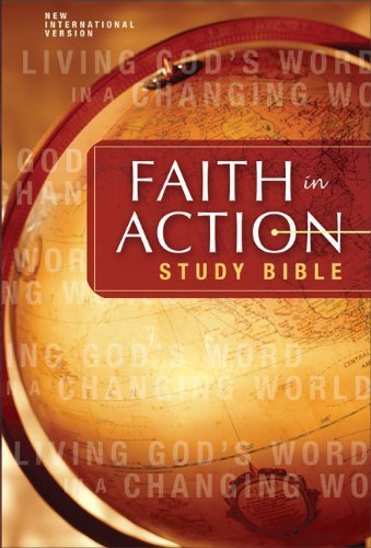Faith in Action Study Bible: Living God's Word in a Changing World (New International Version) Hardcover March 22, 2005