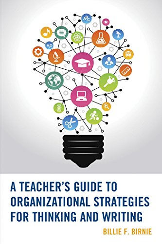 A Teacher's Guide to Organizational Strategies for Thinking and Writing (Wrinkles in Teaching: A Series of Guidebooks for Teachers)