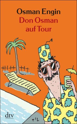 Don Osman auf Tour: Urlaubsgeschichten by Osman Engin