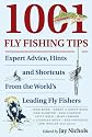 1001 Fly-fishing Tips: Expert Advice, Hints, and Shortcuts from the World's Leading Fly-fishers