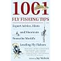 1001 Fly-fishing Tips: Expert Advice, Hints, and Shortcuts from the World's Leading Fly-fishers