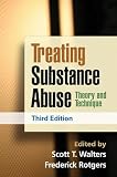Treating Substance Abuse, Third Edition: Theory and Technique (Guilford Substance Abuse Series)