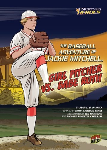 The Baseball Adventure of Jackie Mitchell, Girl Pitcher vs. Babe Ruth (History's Kid Heroes)