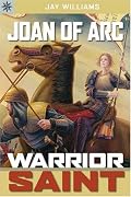 Sterling Point Books: Joan of Arc: Warrior Saint (Sterling Point Books)