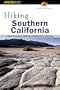 Hiking Southern California: A Guide to Southern California's Greatest Hiking Adventures