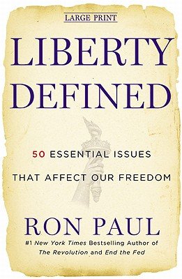 Liberty Defined: 50 Essential Issues That Affect Our Freedom   [LIBERTY DEFINED -LP] [LARGE PRINT] [Hardcover]