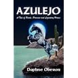 AZULEJO: A Tale of Pearls, Promises and Legendary Horses by Daphne Oberon