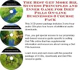 The Best Get More Biz, Success Principles and Inner Game for Diet Pills On-line Businesses 3 Course Pack