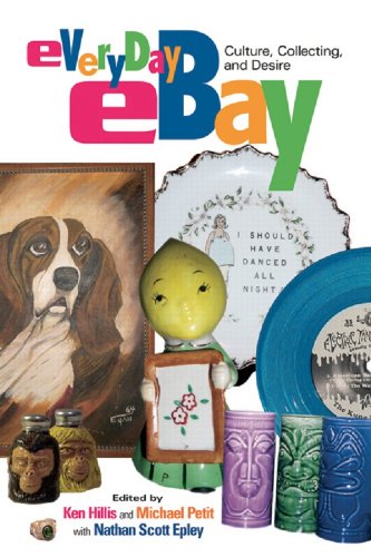 Everyday eBay: Culture, Collecting, and Desire