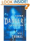 Some Danger Involved: A Novel