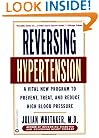Reversing Hypertension: A Vital New Program to Prevent, Treat, and Reduce High Blood Pressure