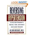 Reversing Hypertension: A Vital New Program to Prevent, Treat, and Reduce High Blood Pressure