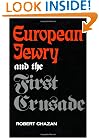 European Jewry and the First Crusade