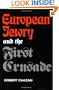European Jewry and the First Crusade