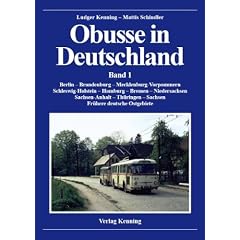 Obusse in Deutschland 01: Berlin - Brandenburg - Mecklenburg-Vorpommern, Schleswig-Holstein - Hamburg - Bremen - Niedersachsen, Sachsen-Anhalt - Th�ringen - Sachsen, Fr�here deutsche Ostgebiete