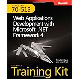 MCTS Self-Paced Training Kit (Exam 70-515): Web Applications Development with Microsoft .NET Framework 4 (Mcts 70-515 Exam Exam Prep)