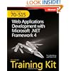 MCTS Self-Paced Training Kit (Exam 70-515): Web Applications Development with Microsoft .NET Framework 4 (Mcts 70-515 Exam Exam Prep)