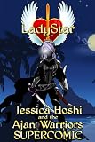 LadyStar: Jessica Hoshi and the Ajan Warriors Supercomic