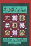 Angels and Quilt Pieces . . . Our Journey with a Katrina Family