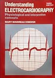 Understanding electrocardiography : physiological and interpretive concepts