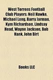 Produkt-Bild: West Torrens Football Club Players: Neil Hawke, Michael Long, Barry Jarman, Kym Richardson, Lindsay Head, Wayne Jackson, Bob Hank, John Birt