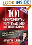 101 "Answers" for New Teachers & Their Mentors: Effective Teaching Tips for Daily Classroom Use