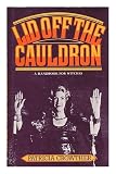 Lid off the cauldron : a handbook for witches