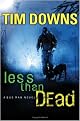 Less than Dead (Bug Man Series #4)