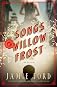 Songs of Willow Frost: A Novel