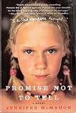 Promise Not to Tell : A Novel