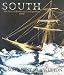 South: The Story of Shackleton's Last Expedition 1914-17