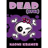 DEAD(ish) ~ Naomi Kramer