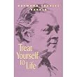 Treat Yourself to Life