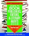 Jeff Herman's Guide to Book Publishers, Editors & Literary Agents 2008: Who They Are! What They Want! How to Win Them Over! (Jeff Herman's Guide to Book Editors, Publishers, and Literary Agents)