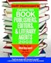 Jeff Herman's Guide to Book Publishers, Editors and Literary Agents : Who They Are! What They Want! How to Win Them Over!