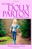 The Music of Dolly Parton A Collectors Guide: Revised 2nd Edition