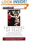 The Future of Peace: On the Front Lines with the World's Great Peacemakers